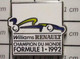 2817 Pin's Pins / Beau Et Rare / THEME : SPORTS / AUTOMOBILE F1 FORMULE 1 1992 WILLIAMS RENAULT CHAMPION DU MONDE - Autorennen - F1