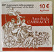 ITALIA - ANNIBALE CARRACCI 400 Anni Dalla Morte - Moneta €10 D’arg. 925/1000 - Gr.22 Diam. Mm.34 - Anno 2009. - Jahressets & Polierte Platten
