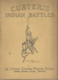 Livre En Anglais - Batailles Indiennes  - CUSTER'S INDIAN BATTLES - Par Colonel Ch. F. BATES - United States Army - 1936 - 1900-1949