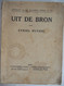 UIT DE BRON Door Cyriel Buysse ° Nevele Afsnee Leie 1923 Gent Van Rysselberghe & Rombaut / Uitgevers- & Boekdrukhuis - Literatuur