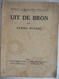 UIT DE BRON Door Cyriel Buysse ° Nevele Afsnee Leie 1923 Gent Van Rysselberghe & Rombaut / Uitgevers- & Boekdrukhuis - Littérature