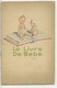 Pub - Le LIVRE De BÉBÉ Livret Publicitaire Ancien édité Par Le LLOYD De FRANCE VIE - Belles Illustrations -  Peu Courant - Health