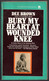 Dee Brown *Bury My Heartat Wounded Knee  * An Indian History *  Edit  1981 - Ontwikkeling