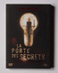 La Porte Des Secrets - Sciences-Fictions Et Fantaisie