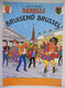 BARELLI In BRUISEND BRUSSEL - Bob De Moor - 1988 / Vlaamse Executive / EERSTE DRUK - Altri & Non Classificati