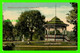 HALIFAX, NOVA SCOTIA - BANDSTAND IN PUBLIC GARDENS -  WRITTEN -  THE VALENTINE & SONS PUB. CO LTD - - Halifax