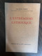 Paul Hanly Furfey: L'extrémisme Catholique/ Editions De La Cité Chréienne - Andere & Zonder Classificatie