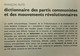 Dictionnaire Des Partis Communistes Et Des Mouvements Révolutionnaires - Précédé D'un Essai Sur La Crise Actuelle De L'i - Politique