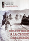 DES OFFICIERS A LA CROISEE DES CHEMINS PROMOTION SAINT-CYR 1953 1955  CEUX DE DIEN BIEN PHU - Français