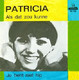 * 7" *  PATRICIA (PAAY) - JE BENT NIET HIP - Sonstige - Niederländische Musik