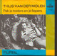 * 7" *  THIJS VAN DER MOLEN - PAK JE TOETERS EN JE FIEPERS (Holland 1967) - Autres - Musique Néerlandaise
