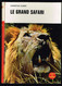 Le Grand Safari - Christian Zuber - 1973 - 188 Pages 20,5 X 14,5 Cm - Collection Spirale