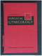 SURGICAL GYNECOLOGY By J. P. Greenhill Year Book Publishers Chicago - Chirurgia