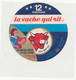 V R 11   ETIQUETTE   FROMAGE  LA VACHE QUI RIT-  BLANCHE NEIGE ET LES 7 NAINS  12 PORTIONS - Käse