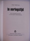 IN OORLOGSTIJD Het Volledige Dagboek Van De Eerste Wereldoorlog Door Stijn Streuvels Frank Lateur Heule Ingooigem Oorlog - Guerra 1914-18