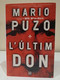 L'Últim Don. Mario Puzo. L'autor D'El Padrí. Èxits 62. 1a Edició 1996. 479 Pàgines. Idioma: Català. - Romane