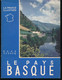 LE PAYS BASQUE (La France Illustrée) Editions Alpina (1958) Par René Cuzacq, Bayonne, Bidart, Guéthary, Ciboure... - Baskenland