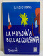 I107276 Claudio Perna - La Madonna Dell'Acquasanta - Calabria 2004 - Novelle, Racconti