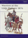 Petit Livre En Anglais Warriors Little BIG HORN 1876 - Bighorn - Men At Arms Bataille - Editions Osprey - Bibliographies - 1950-Maintenant