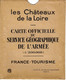 CIRCA 1930 CARTE France TOURISME LES CHATEAUX DE LA LOIRE  PUBLICITE ET CARTE MICHELIN SUPERBE VOIR SCANS - Pubblicitari