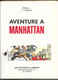 BD BERNARD PRINCE PAR HERMANN ET GREG  - AVENTURE A MANHATTAN - EDITION ORIGINALE 1971, VOIR LES SCANNERS - Bernard Prince