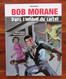 Bob Morane Dans L'ombre Du Cartel EO 2015 - Bob Morane