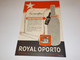 ANCIENNE PUBLICITE ROYAL OPORTO 1939 - Alcools