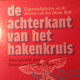 De Achterkant Van Het Hakenkruis - Eigenaardigheden Uit De Dossiers Van Het Derde Rijk - 1993 - Nazisme - Hitler - War 1939-45