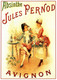 12548 Repro Affiche RECLAME  ABSINTHE JULES PERNOD Avignon     N° 141 éditions Centenaire  PUB - Publicité