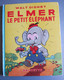 ELMER LE PETIT ELEPHANT HACHETTE 1937 ILLUSTRATIONS DE WALT DISNEY - Hachette
