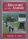 A History Of The Amish, Revised And Updated, Steven M. Nolt, 2003 - 1950-Heden