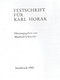 Festschrift Für Karl Horak. Herausgegeben Von Manfred Schneider Für Musikwissenschaften Der Universität Innsbruck 1980 - Música