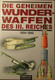 Die Geheimen Wunderwaffen Des III. Reiches 1934-1945 - Von J. Miranda Und P. Mercado - Raketten - Equipement