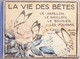 FRANCE - LA VIE DES BETES  LAROUSSE PARIS - PAPILLON  GRILLON  BOUSIER  LES FOURMIS - 40 Pages - 1930 - Encyclopédies