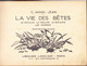 FRANCE - LA VIE DES BETES  LAROUSSE PARIS - PAPILLON  GRILLON  BOUSIER  LES FOURMIS - 40 Pages - 1930 - Encyclopédies