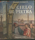 1955 IL CIELO DI PIETRA -STORIA DELLA CUPOLA DEL BRUNELLESCHI -BACCIO M. BACCI - Geschiedenis