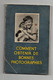 Comment Obtenir De Bonnes Photographies Guide Pratique De L'amateur Kodak-Pathé S.A.F. De 1939 - 128 Pages - Photographs