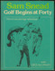 GOLF BEGINS AT FORTY -SAM SNEAD -WITH DICK AULTMAN -IN LINGUA INGLESE - 1950-Aujourd'hui