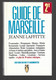 Jeanne Laffitte Guide De Marseille - Michelin (guides)