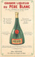 BELGIQUE - ANVERS - Carte Publicitaire Grande Liqueur Du Pere Blanc ( TOP DD 56 ) Superbe - Voir Scan Recto Verso - Sambreville