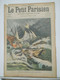 LE PETIT PARISIEN N°691 - 4 MAI 1902 - ISLANDE NAUFRAGE DE NAVIRES DE PAIMPOL – FUSILLADE EN BELGIQUE A BRUXELLES - Le Petit Parisien