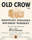 014366 "KENTUCHY STRAIGHT BURBON WHISKY - W.  A. GAINES - OLD CROW DISTILLERY COMPANY" ETICHETTA III QUARTO XX SEC. - Whisky