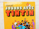 Album De Jeu "Jouons Avec Tintin" Hergé 1991. Etat Neuf - Hergé