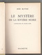 Hachette - Idéal Bibliothèque - Enid Blyton - "Le Mystère De La Rivière Noire" - 1965 - #Ben&Bly&Myst - #Ben&IB - Ideal Bibliotheque