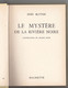 Hachette - Idéal Bibliothèque - Enid Blyton - "Le Mystère De La Rivière Noire" - 1965 - Ideal Bibliotheque