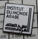 1519 Pin's Pins / Beau Et Rare / ADMINISTRATIONS / IMA INSTITUT DU MONDE ARABE - Administrations