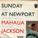 * 7" EP *  MAHALIA JACKSON - SUNDAY AT NEWPORT (Holland 1958 EX-!) - Gospel & Religiöser Gesang