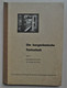 Essen 1950 Die Bergmännische Facharbeit Teil 1 Herausgegeben Im Auftrage Der Deutschen Kohlenbergbau-Leitung. - Other & Unclassified