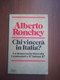 CHI VINCERà IN ITALIA ? LA DEMOCRAZIA BLOCCATA I COMUNISTI E IL FATTORE K -RONCHEY - Society, Politics & Economy