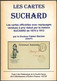 Petit Livre : Les Cartes SUCHARD (carte Officielle 1875 à 1912) Par Le Dr. F. Barnier / Tomes 3, 86 Pages - Ganzsachen